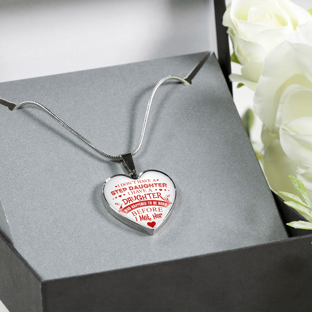 I DON'T HAVE A STEPDAUGHTER, SILVER OR GOLD FINISHED HEART SHAPED NECKLACE (RED ON WHITE) - podprintz.com