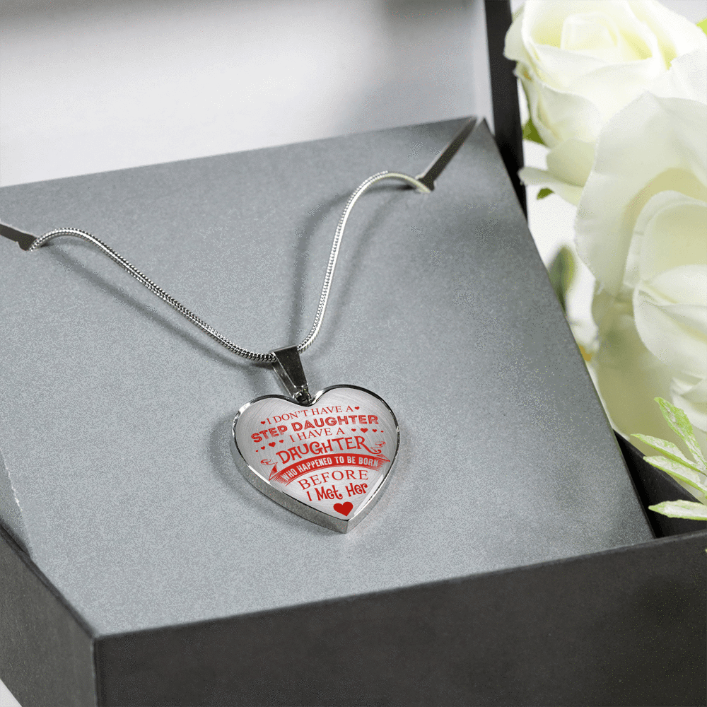 I DON'T HAVE A STEPDAUGHTER, SILVER OR GOLD FINISHED HEART SHAPED NECKLACE (RED ON TRANSPARENT) - podprintz.com