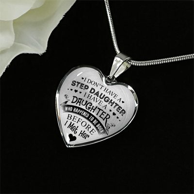 I don't have a Stepdaughter, Silver or Gold Finished Heart Shaped Necklace (Black on Transparent) - podprintz.com