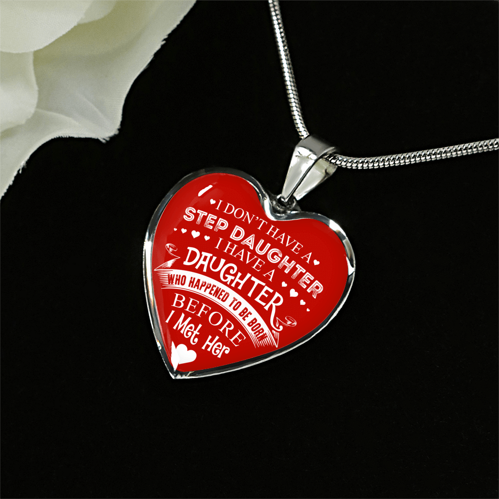 I DON'T HAVE A STEPDAUGHTER, SILVER OR GOLD FINISHED HEART SHAPED NECKLACE AND BANGLE BRACELET (WHITE ON RED) EO - podprintz.com