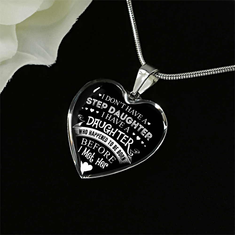 I DON'T HAVE A STEPDAUGHTER, SILVER OR GOLD FINISHED HEART SHAPED NECKLACE AND BANGLE BRACELET (WHITE ON BLACK) EO - podprintz.com