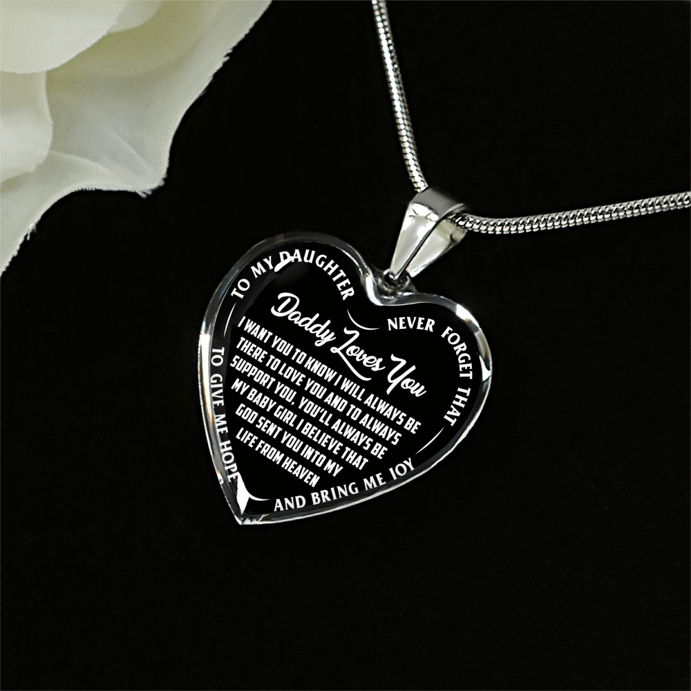 I'll Always Be There, Daddy Loves You, Silver or Gold Heart Shaped Necklace (White on Black) - podprintz.com