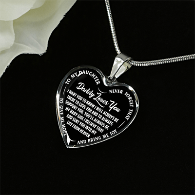 I'll Always Be There, Daddy Loves You, Silver or Gold Heart Shaped Necklace (White on Black) - podprintz.com