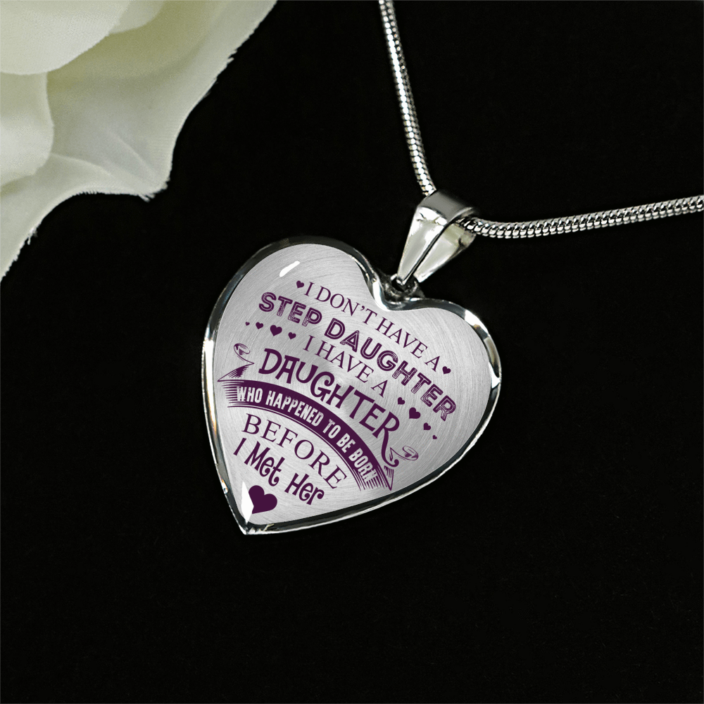 I DON'T HAVE A STEPDAUGHTER, SILVER OR GOLD FINISHED HEART SHAPED NECKLACE (PURPLE ON TRANSPARENT) - podprintz.com