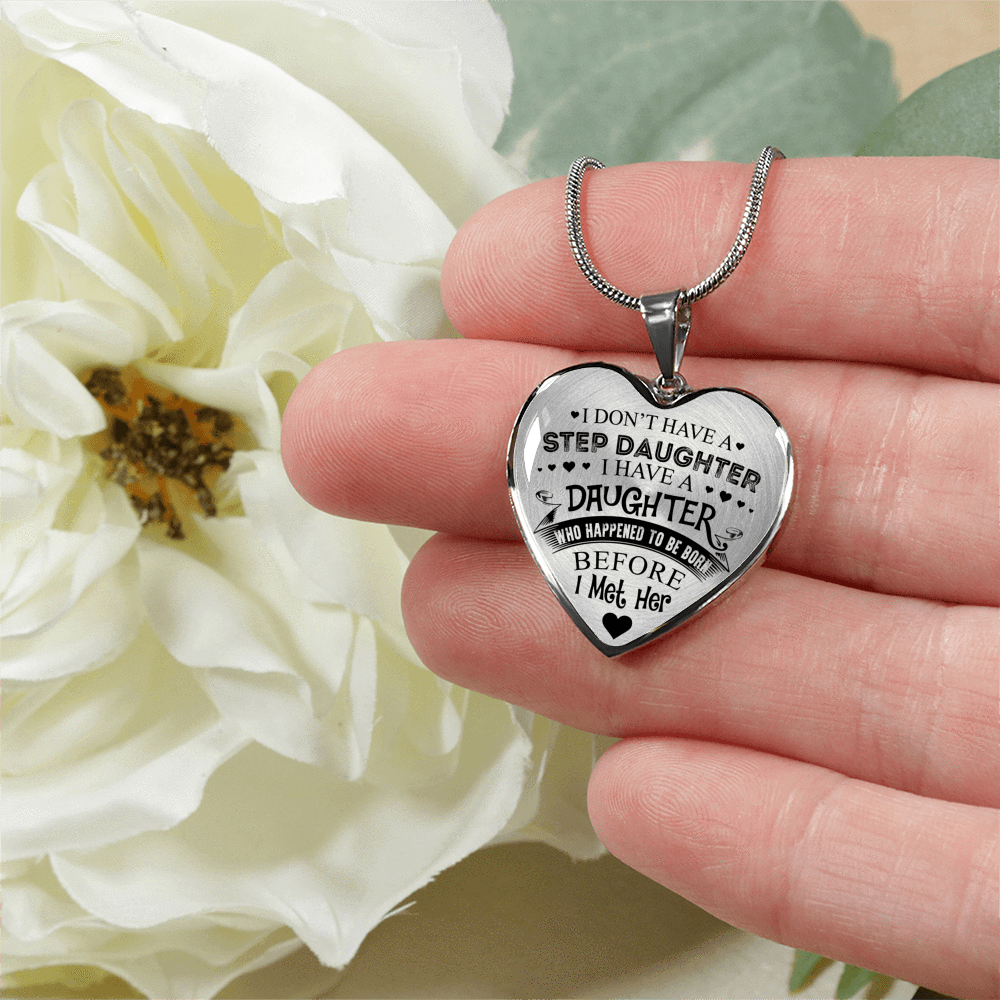 I don't have a Stepdaughter, Silver or Gold Finished Heart Shaped Necklace (Black on Transparent) - podprintz.com