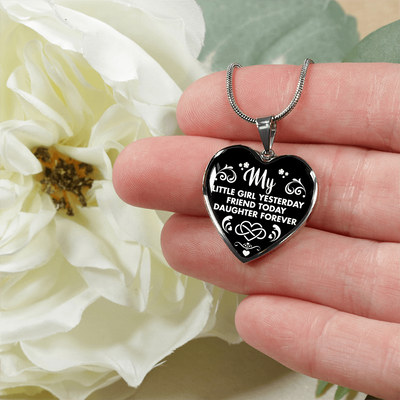 MY LITTLE GIRL YESTERDAY - FRIEND TODAY - DAUGHTER FOREVER - SILVER HEART NECKLACE - podprintz.com