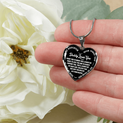 I'll Always Be There, Daddy Loves You, Silver or Gold Heart Shaped Necklace (White on Black) - podprintz.com