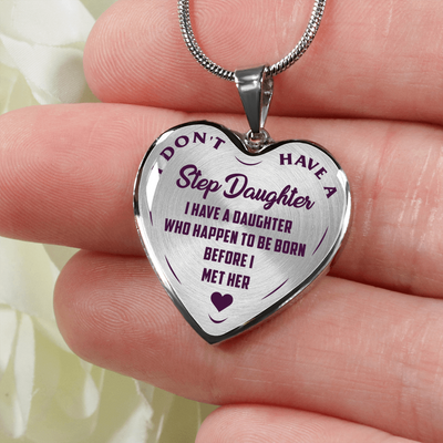 I DON'T HAVE A STEPDAUGHTER, BORN BEFORE I MET HER, SILVER OR GOLD FINISHED HEART SHAPED NECKLACE AND BANGLE BRACELET (PURPLE ON TRANSPARENT) EO - podprintz.com