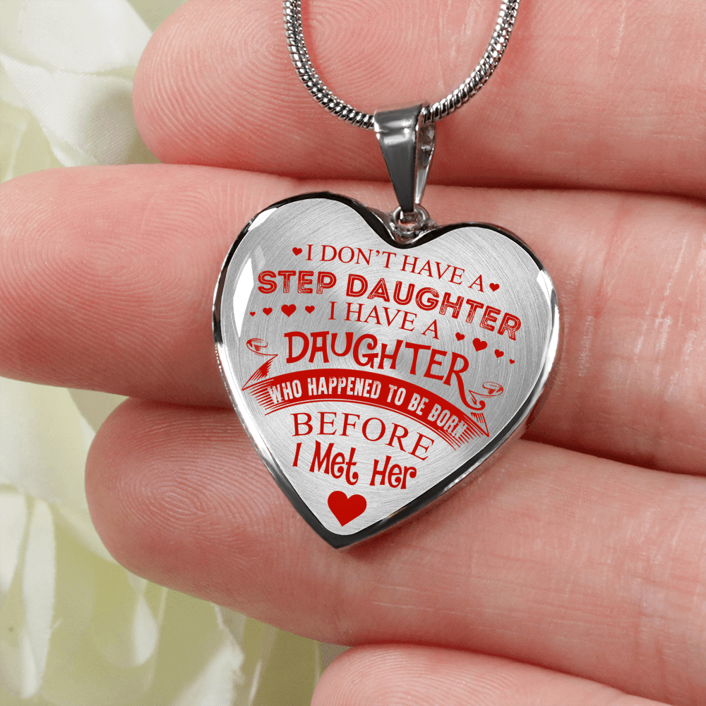 I DON'T HAVE A STEPDAUGHTER, SILVER OR GOLD FINISHED HEART SHAPED NECKLACE (RED ON TRANSPARENT) - podprintz.com