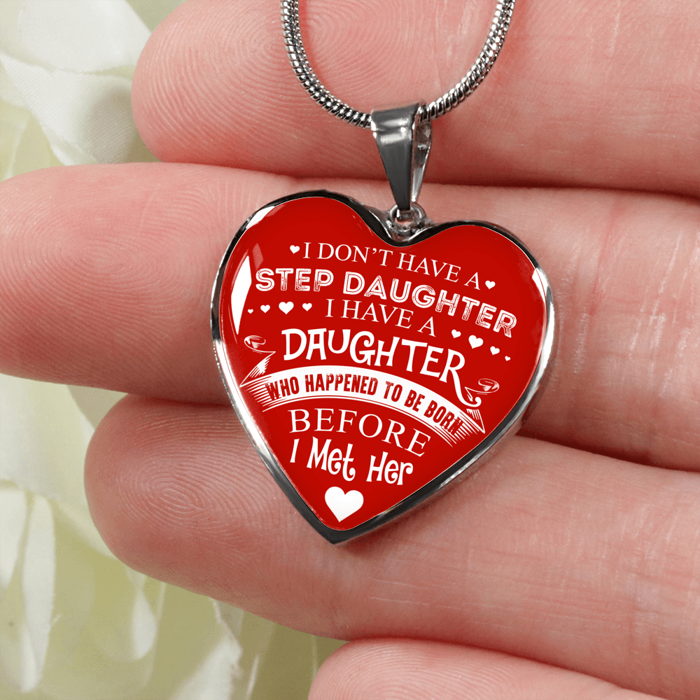 I don't have a Stepdaughter, Silver or Gold Finished Heart Shaped Necklace (White on Red) - podprintz.com
