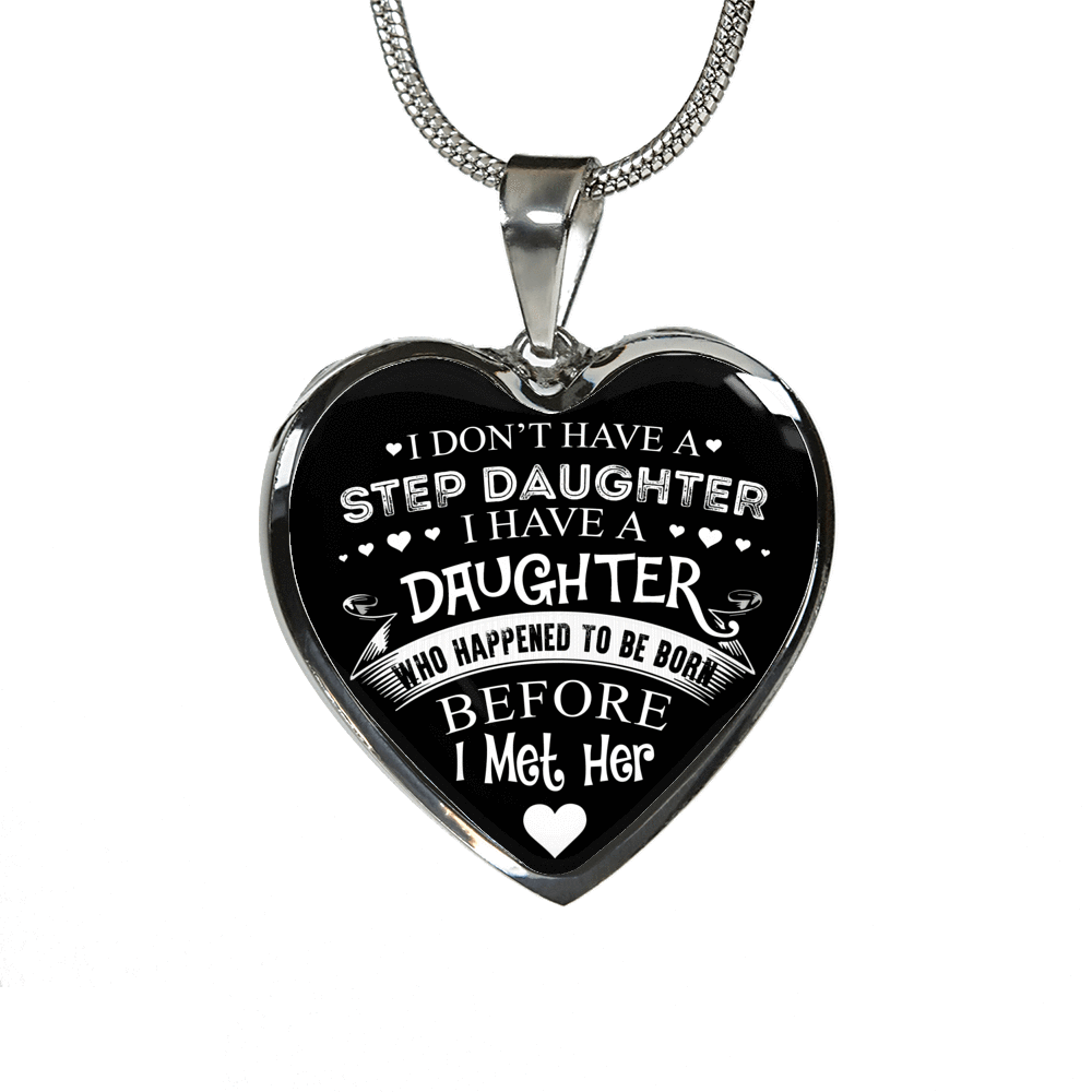 I DON'T HAVE A STEPDAUGHTER, SILVER OR GOLD FINISHED HEART SHAPED NECKLACE AND BANGLE BRACELET (WHITE ON BLACK) EO - podprintz.com