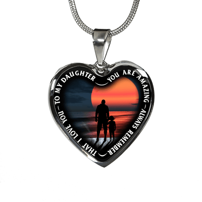 My Daughter, You are Amazing, Silver or Gold Finished Heart Shaped Necklace (Pink Sunset Deck Edition) - podprintz.com