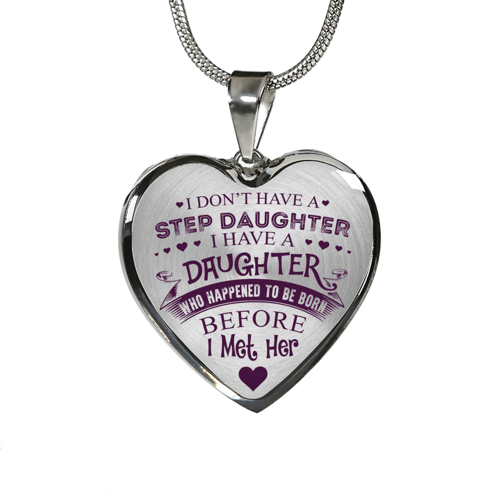 I DON'T HAVE A STEPDAUGHTER, SILVER OR GOLD FINISHED HEART SHAPED NECKLACE (PURPLE ON TRANSPARENT) - podprintz.com