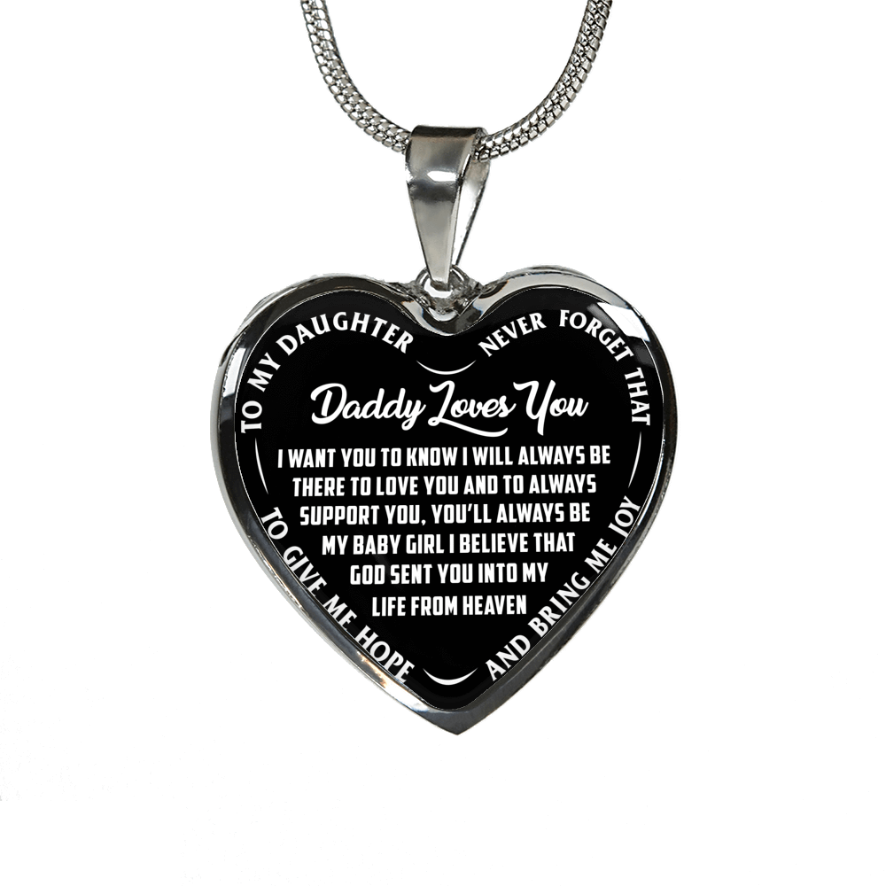 I'll Always Be There, Daddy Loves You, Silver or Gold Heart Shaped Necklace (White on Black) - podprintz.com