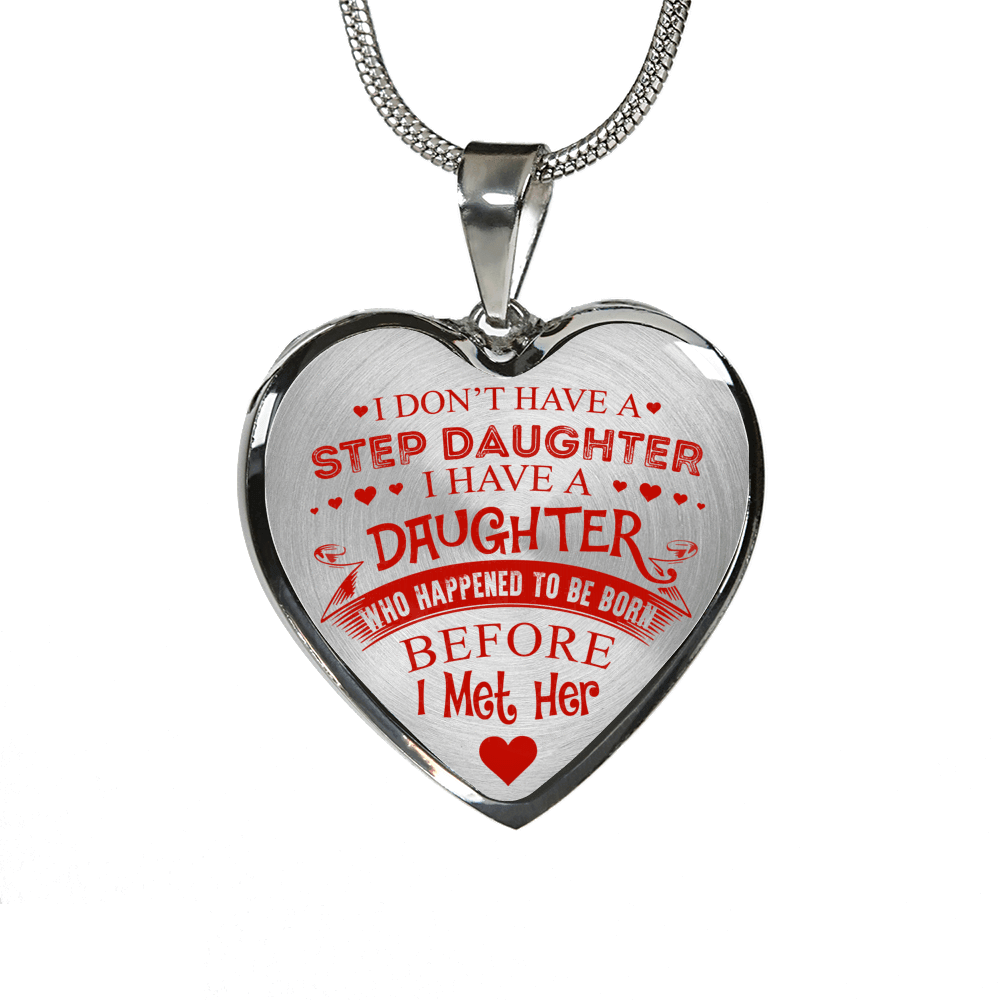 I DON'T HAVE A STEPDAUGHTER, SILVER OR GOLD FINISHED HEART SHAPED NECKLACE AND BANGLE BRACELET (RED ON TRANSPARENT) EO - podprintz.com