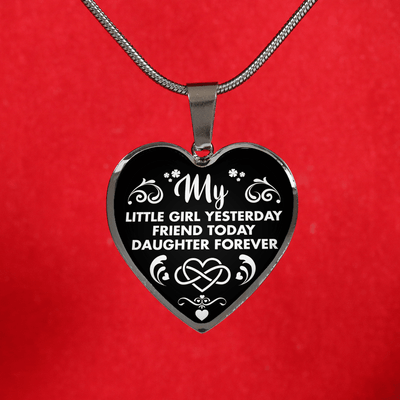 MY LITTLE GIRL YESTERDAY - FRIEND TODAY - DAUGHTER FOREVER - SILVER HEART NECKLACE - podprintz.com