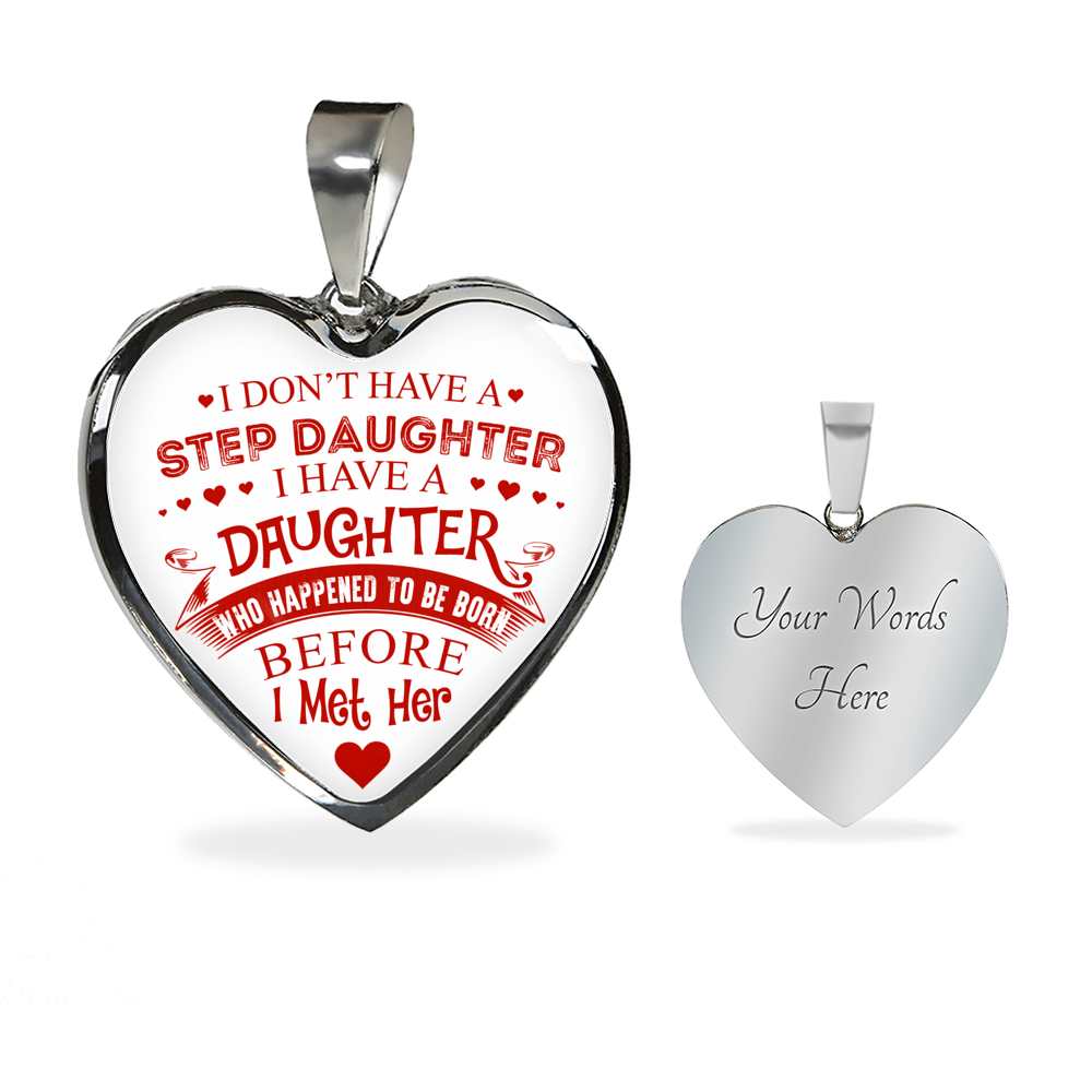 I DON'T HAVE A STEPDAUGHTER, SILVER OR GOLD FINISHED HEART SHAPED NECKLACE AND BANGLE BRACELET (RED ON WHITE) EO - podprintz.com