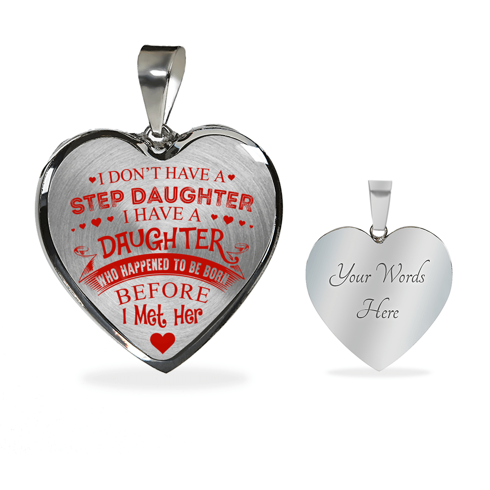 I DON'T HAVE A STEPDAUGHTER, SILVER OR GOLD FINISHED HEART SHAPED NECKLACE AND BANGLE BRACELET (RED ON TRANSPARENT) EO - podprintz.com
