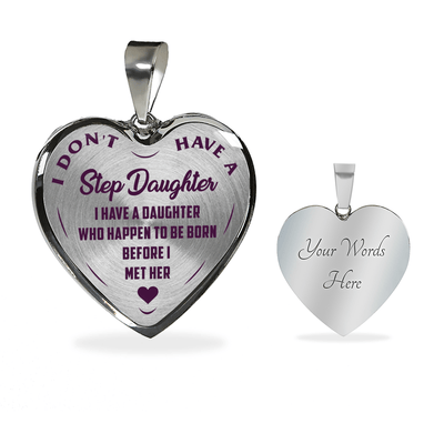 I DON'T HAVE A STEPDAUGHTER, BORN BEFORE I MET HER, SILVER OR GOLD FINISHED HEART SHAPED NECKLACE AND BANGLE BRACELET (PURPLE ON TRANSPARENT) EO - podprintz.com