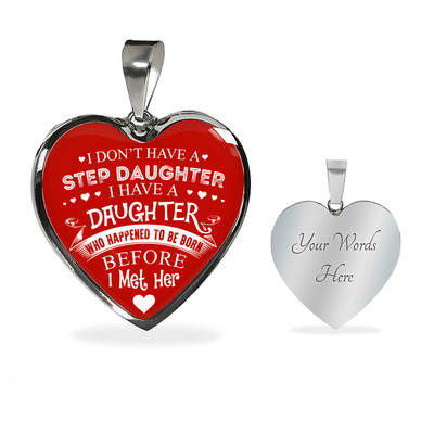 I DON'T HAVE A STEPDAUGHTER, SILVER OR GOLD FINISHED HEART SHAPED NECKLACE AND BANGLE BRACELET (WHITE ON RED) EO - podprintz.com