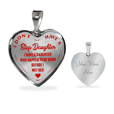 I DON'T HAVE A STEPDAUGHTER, BORN BEFORE I MET HER, SILVER OR GOLD FINISHED HEART SHAPED NECKLACE AND BANGLE BRACELET (RED ON TRANSPARENT) EO - podprintz.com
