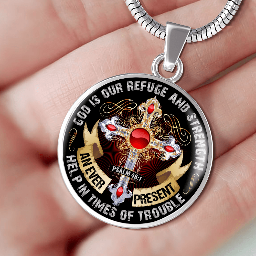 God is our Refuge and Strength, Psalm 46:1 - Silver Finished Circle Necklace - podprintz.com