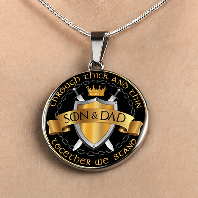 Son and Dad Through Thick and Thin - Silver Finished Circle Necklace (Father / Son) - podprintz.com