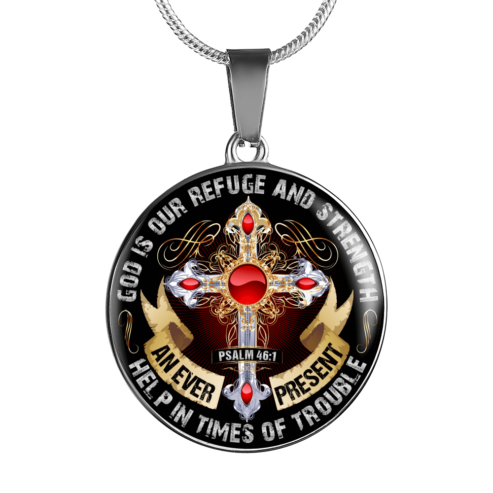 God is our Refuge and Strength, Psalm 46:1 - Silver Finished Circle Necklace - podprintz.com