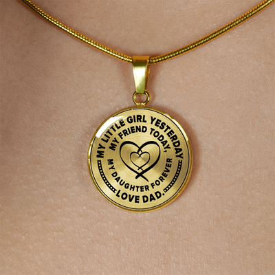 MY LITTLE GIRL YESTERDAY - FRIEND TODAY - DAUGHTER FOREVER - GOLD FINISHED CIRCLE NECKLACE (BLACK ON TRANSPARENT) - podprintz.com