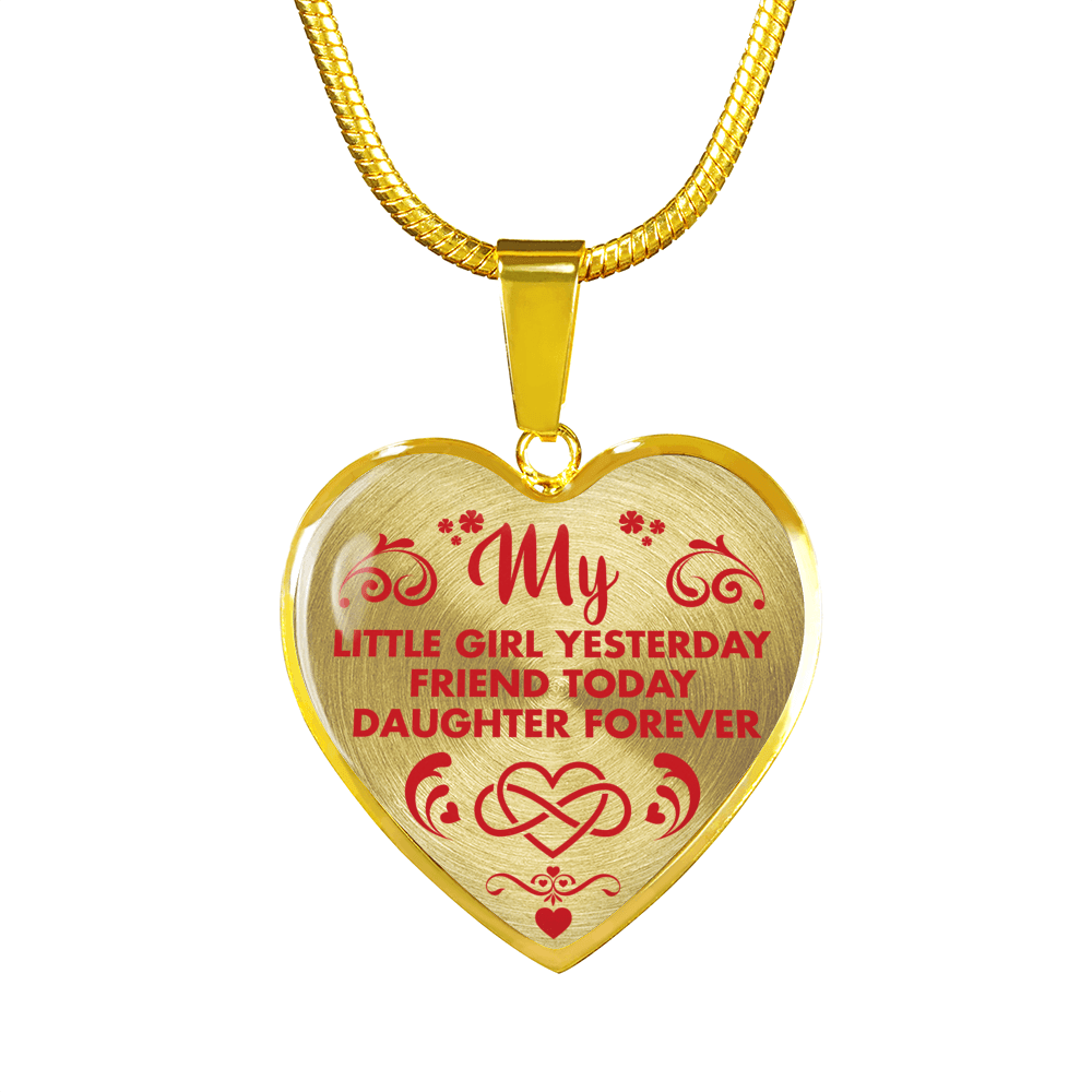 MY LITTLE GIRL YESTERDAY - FRIEND TODAY - DAUGHTER FOREVER - GOLD FINISHED HEART NECKLACE (RED ON TRANSPARENT) - podprintz.com
