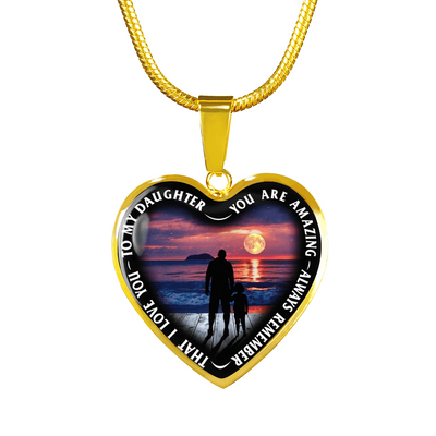 My Daughter, You are Amazing, Silver or Gold Finished Heart Shaped Necklace (Beach Deck Edition) - podprintz.com