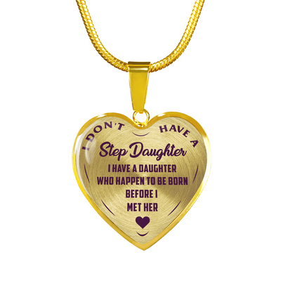 I DON'T HAVE A STEPDAUGHTER, BORN BEFORE I MET HER, SILVER OR GOLD FINISHED HEART SHAPED NECKLACE AND BANGLE BRACELET (PURPLE ON TRANSPARENT) EO - podprintz.com
