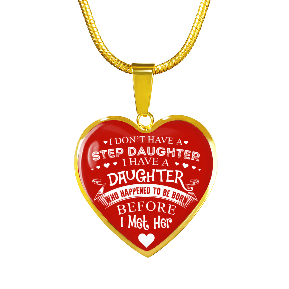 I DON'T HAVE A STEPDAUGHTER, SILVER OR GOLD FINISHED HEART SHAPED NECKLACE AND BANGLE BRACELET (WHITE ON RED) EO - podprintz.com