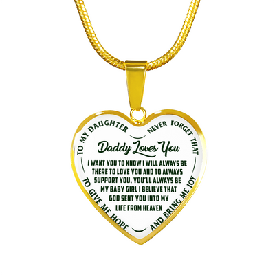 I'll Always Be There, Daddy Loves You, Silver or Gold Heart Shaped Necklace (Green on White) - podprintz.com
