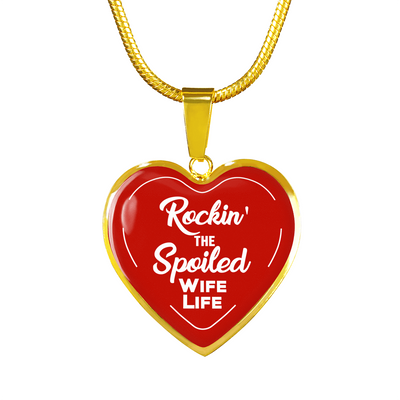 ROCKIN' THE SPOILED, WIFE LIFE - SILVER AND GOLD FINISHED HEART SHAPED NECKLACE (WHITE TEXT ON RED) - podprintz.com