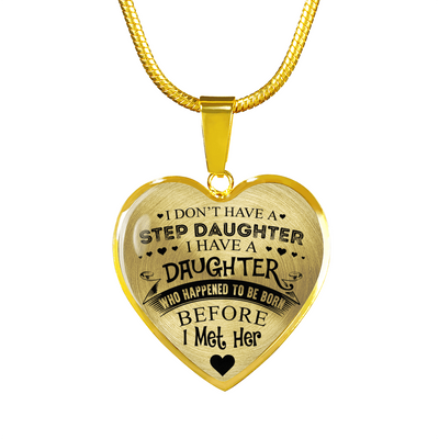 I DON'T HAVE A STEPDAUGHTER, SILVER OR GOLD FINISHED HEART SHAPED NECKLACE AND BANGLE BRACELET (BLACK ON TRANSPARENT) EO - podprintz.com