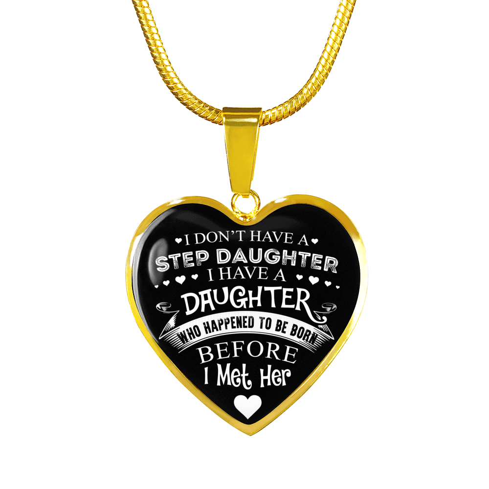 I DON'T HAVE A STEPDAUGHTER, SILVER OR GOLD FINISHED HEART SHAPED NECKLACE AND BANGLE BRACELET (WHITE ON BLACK) EO - podprintz.com