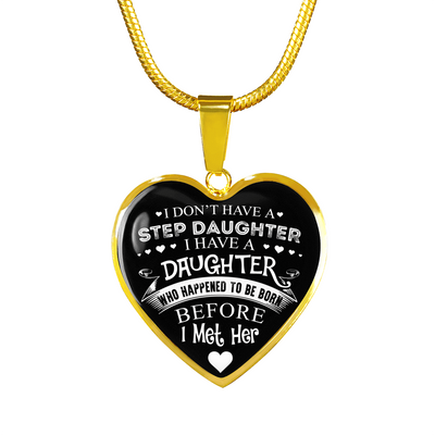 I DON'T HAVE A STEPDAUGHTER, SILVER OR GOLD FINISHED HEART SHAPED NECKLACE AND BANGLE BRACELET (WHITE ON BLACK) EO - podprintz.com