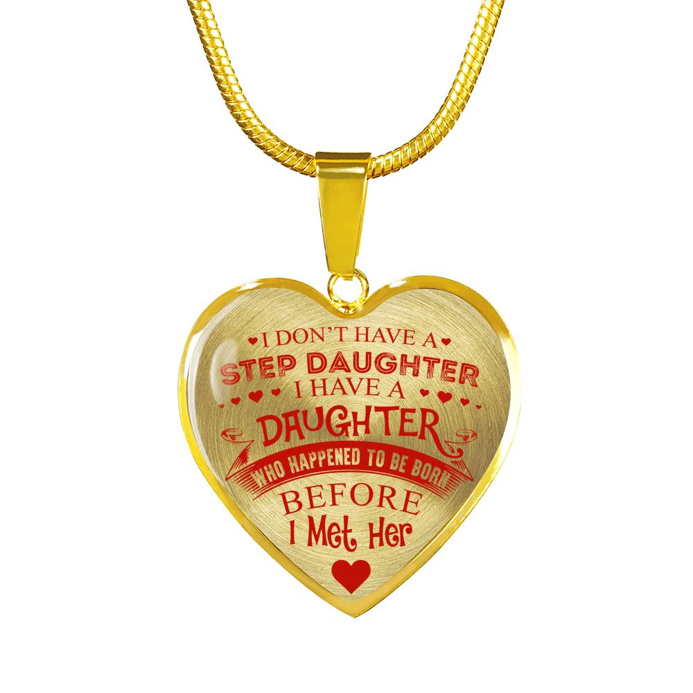 I DON'T HAVE A STEPDAUGHTER, SILVER OR GOLD FINISHED HEART SHAPED NECKLACE AND BANGLE BRACELET (RED ON TRANSPARENT) EO - podprintz.com