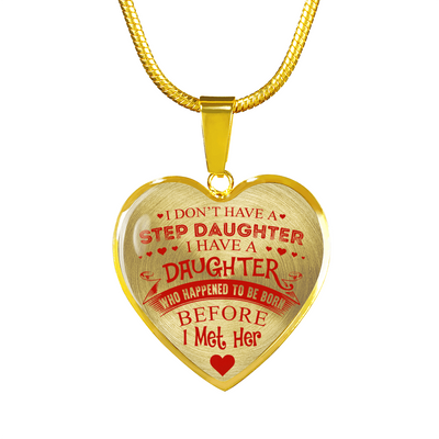 I DON'T HAVE A STEPDAUGHTER, SILVER OR GOLD FINISHED HEART SHAPED NECKLACE AND BANGLE BRACELET (RED ON TRANSPARENT) EO - podprintz.com