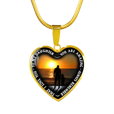 My Daughter, You are Amazing, Silver or Gold Finished Heart Shaped Necklace (Sunset Beach Deck Edition) - podprintz.com