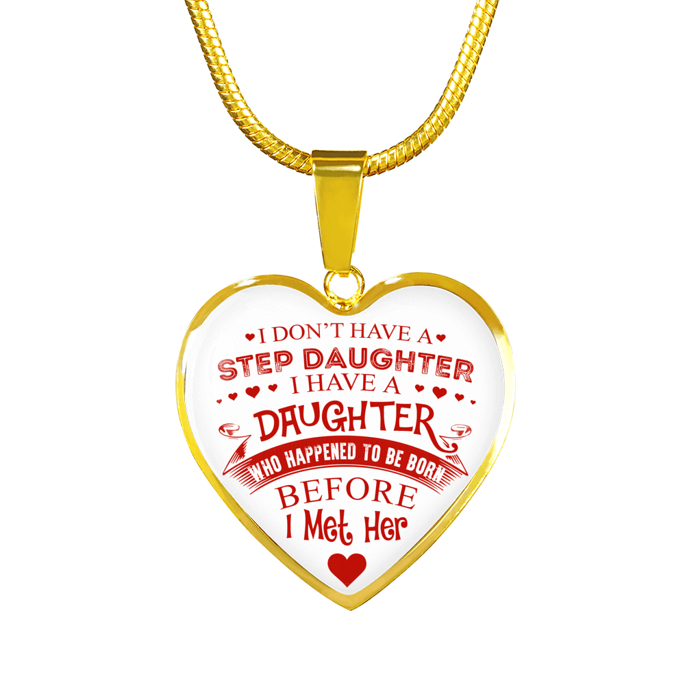 I DON'T HAVE A STEPDAUGHTER, SILVER OR GOLD FINISHED HEART SHAPED NECKLACE AND BANGLE BRACELET (RED ON WHITE) EO - podprintz.com