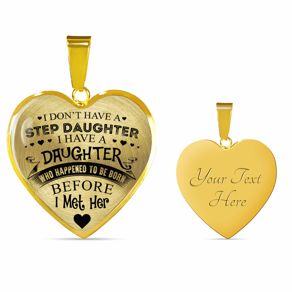 I DON'T HAVE A STEPDAUGHTER, SILVER OR GOLD FINISHED HEART SHAPED NECKLACE AND BANGLE BRACELET (BLACK ON TRANSPARENT) EO - podprintz.com