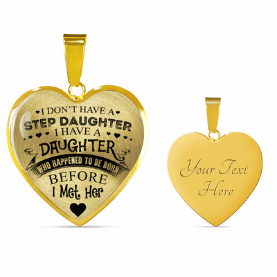I DON'T HAVE A STEPDAUGHTER, SILVER OR GOLD FINISHED HEART SHAPED NECKLACE AND BANGLE BRACELET (BLACK ON TRANSPARENT) EO - podprintz.com