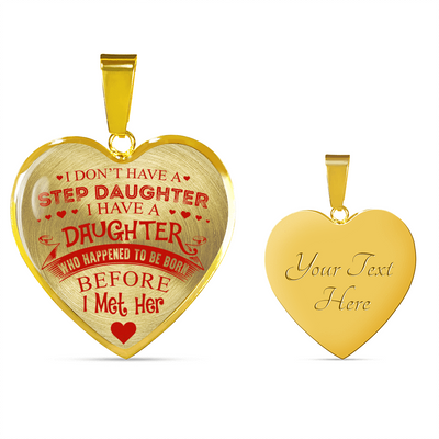 I DON'T HAVE A STEPDAUGHTER, SILVER OR GOLD FINISHED HEART SHAPED NECKLACE AND BANGLE BRACELET (RED ON TRANSPARENT) EO - podprintz.com
