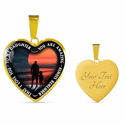 My Daughter, You are Amazing, Silver or Gold Finished Heart Shaped Necklace (Pink Sunset Deck Edition) EO - podprintz.com
