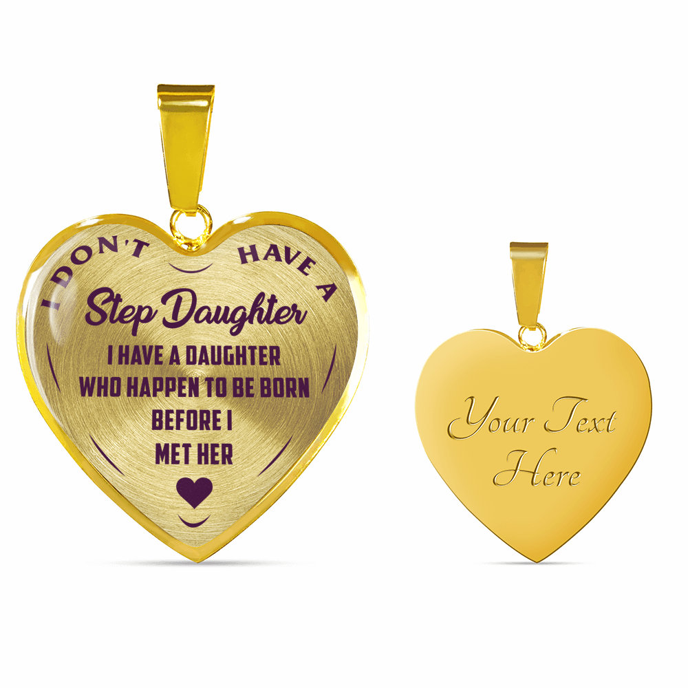 I DON'T HAVE A STEPDAUGHTER, BORN BEFORE I MET HER, SILVER OR GOLD FINISHED HEART SHAPED NECKLACE AND BANGLE BRACELET (PURPLE ON TRANSPARENT) EO - podprintz.com