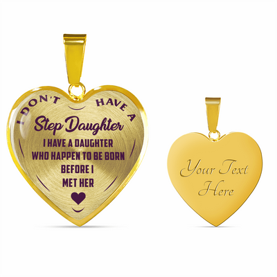 I DON'T HAVE A STEPDAUGHTER, BORN BEFORE I MET HER, SILVER OR GOLD FINISHED HEART SHAPED NECKLACE AND BANGLE BRACELET (PURPLE ON TRANSPARENT) EO - podprintz.com