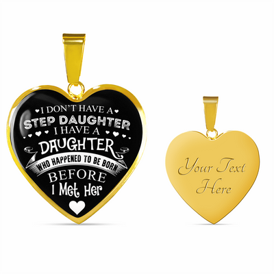 I DON'T HAVE A STEPDAUGHTER, SILVER OR GOLD FINISHED HEART SHAPED NECKLACE AND BANGLE BRACELET (WHITE ON BLACK) EO - podprintz.com