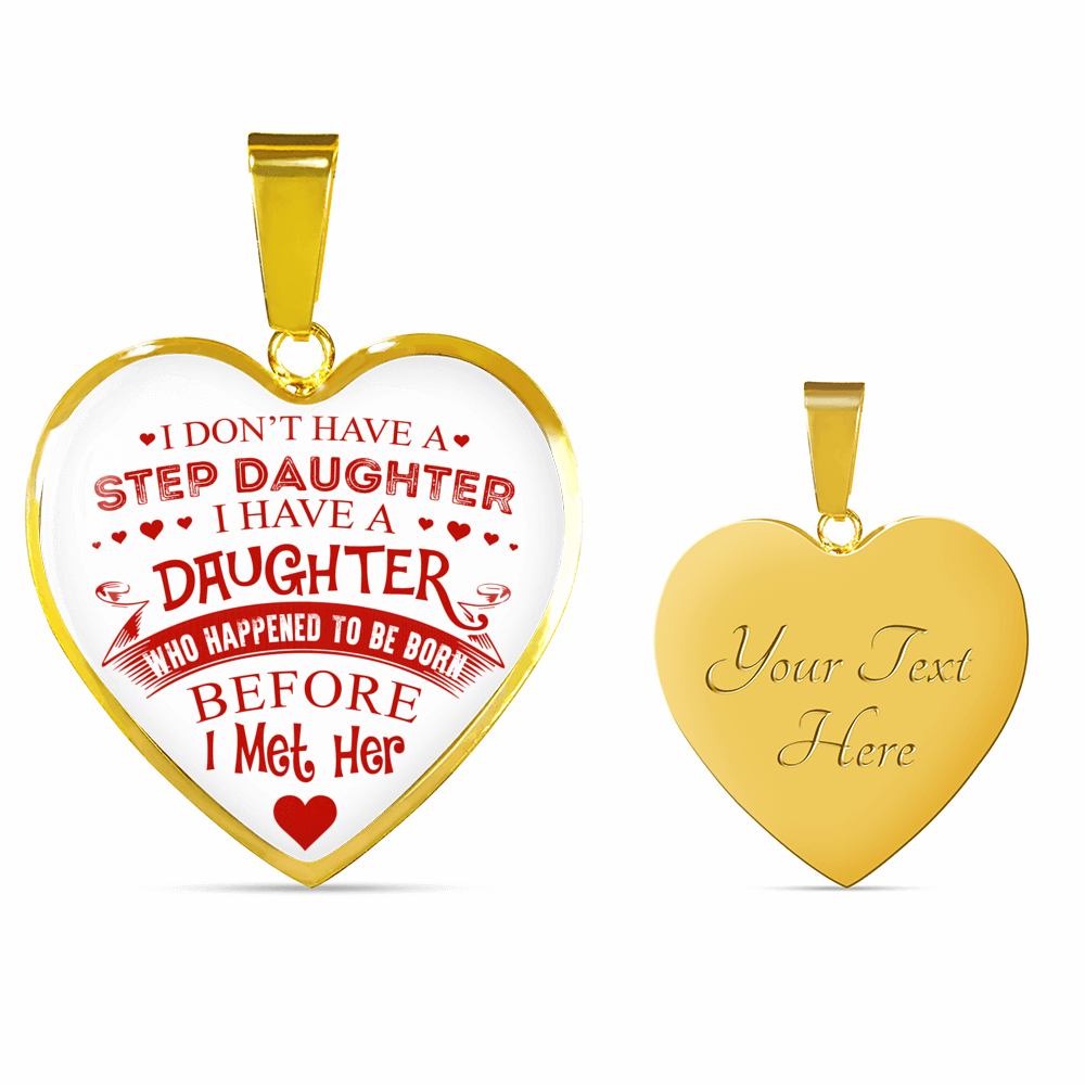 I DON'T HAVE A STEPDAUGHTER, SILVER OR GOLD FINISHED HEART SHAPED NECKLACE AND BANGLE BRACELET (RED ON WHITE) EO - podprintz.com